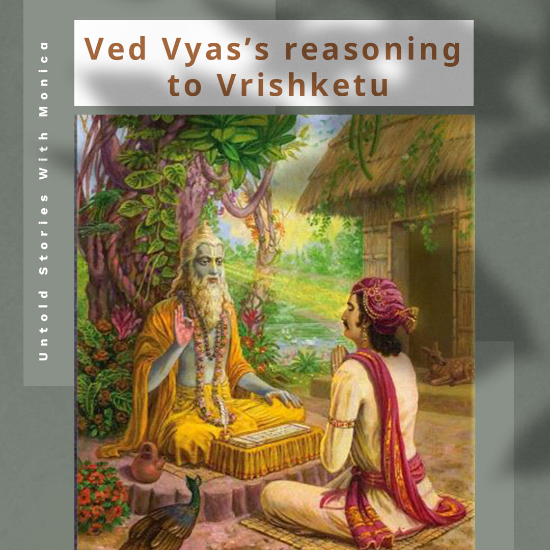 VED VYAS’S REASONING TO VRISHKETU