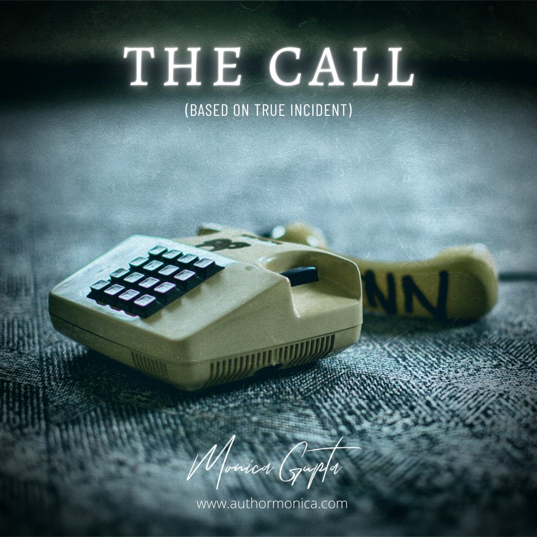 ‘THE CALL’. Part-1 (Based on true incident)
